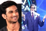 Sushant, Dil Behara, amitabh bachchan s question for first contestant on kbc 12 is about sushant singh rajput, Sushant singh rajput