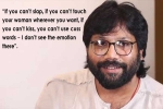 Sandeep Reddy Vanga, Sandeep Reddy Vanga, sandeep reddy vanga defends controversial statement says it s not assault it s liberty of expression, Film companion