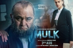 Mulk Hindi, Mulk movie, mulk hindi movie, Anubhav sinha