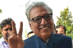 Pakistan, Alvi, new pakistan president arif alvi is son of nehru s dentist, Habib f
