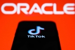 Oracle, US, oracle buys tik tok s american operations what does it mean, Tik tok