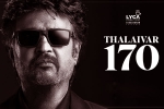 TJ Gnanavel, Vettaiyan updates, rajinikanth s 170th film is vettaiyan, Rana daggubati