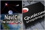 android, android, qualcomm launches chipsets with isro s navic gps for android smartphones, Dr sivan